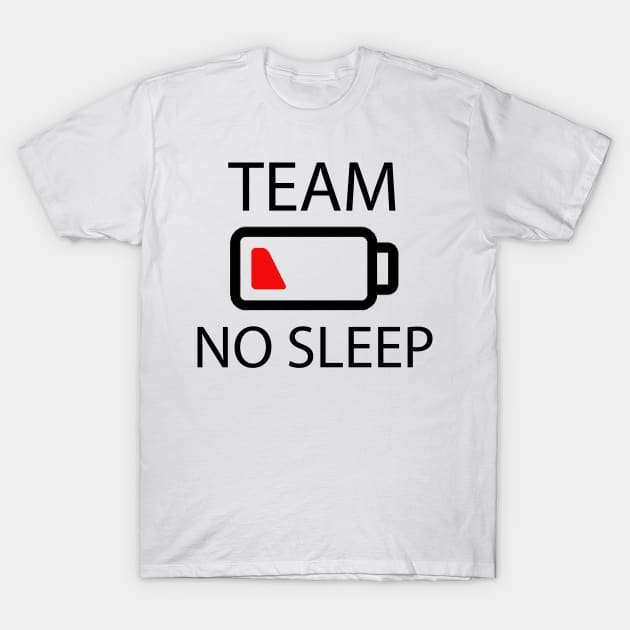 TEAM NO SLEEP T-Shirt by Water Boy